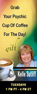 Psychic Cup of Coffee with Host Kelle Sutliff